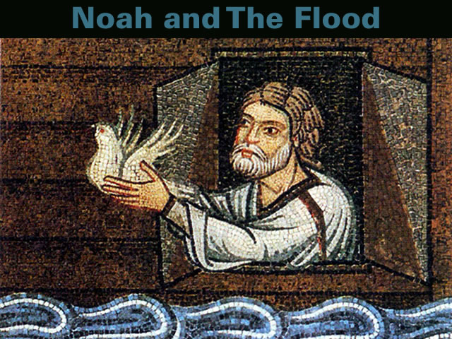 Noah and The Flood